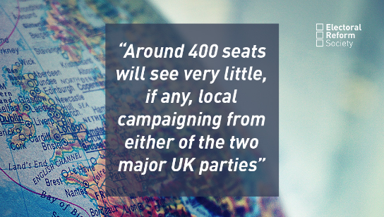 Around 400 seats will see very little if any local campaigning from either of the two major UK parties