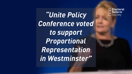 Unite voted to support Proportional Representation in Westminster
