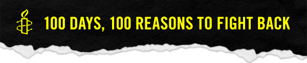100 days, 100 reasons to fight back