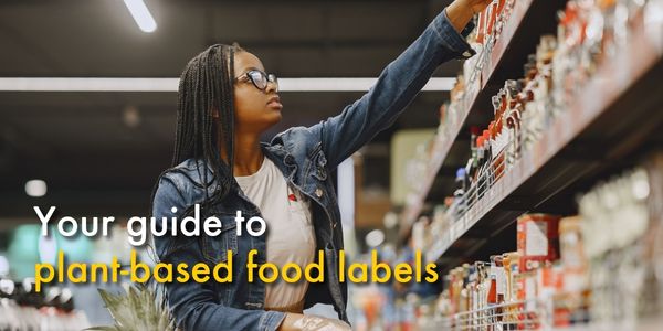 Your guide to plant-based food labels