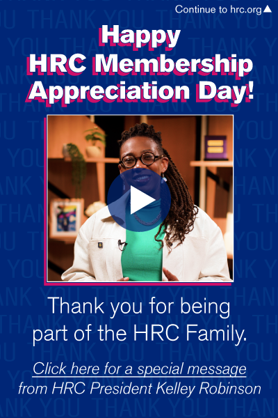 Happy HRC Member Appreciation Day!
