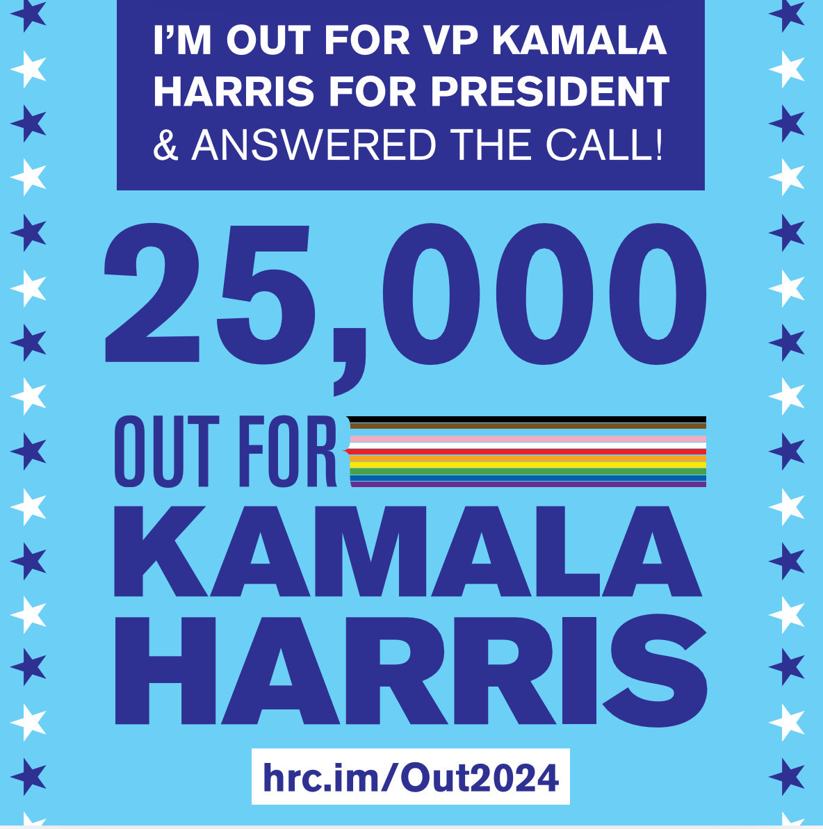 I'm out for VP Kamala Harris for President & answered the call! 25,000 Out for Kamala Harris