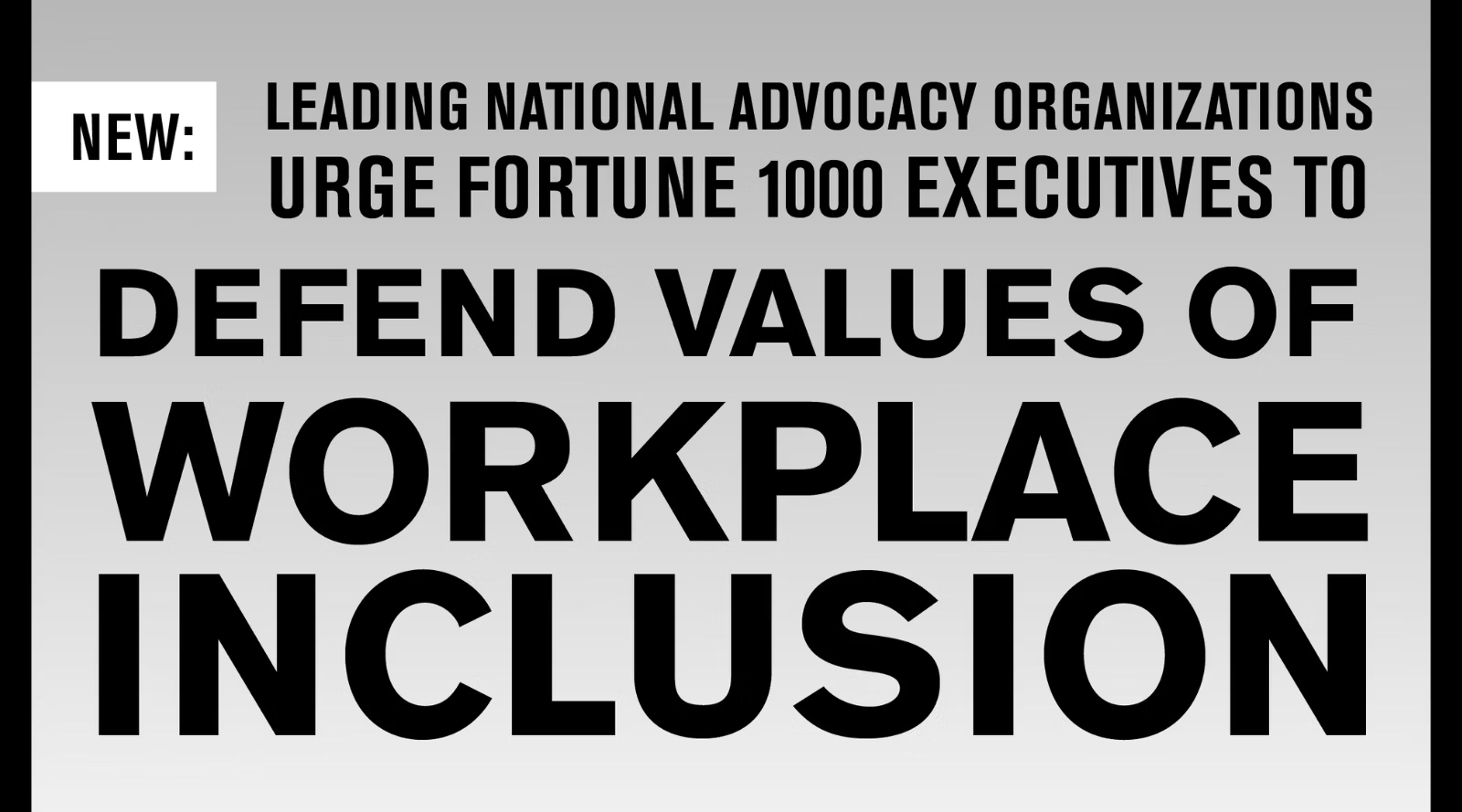 Leading National Advocacy Organizations Urge Fortune 1000 Executives to Defend Values of Workplace Inclusion