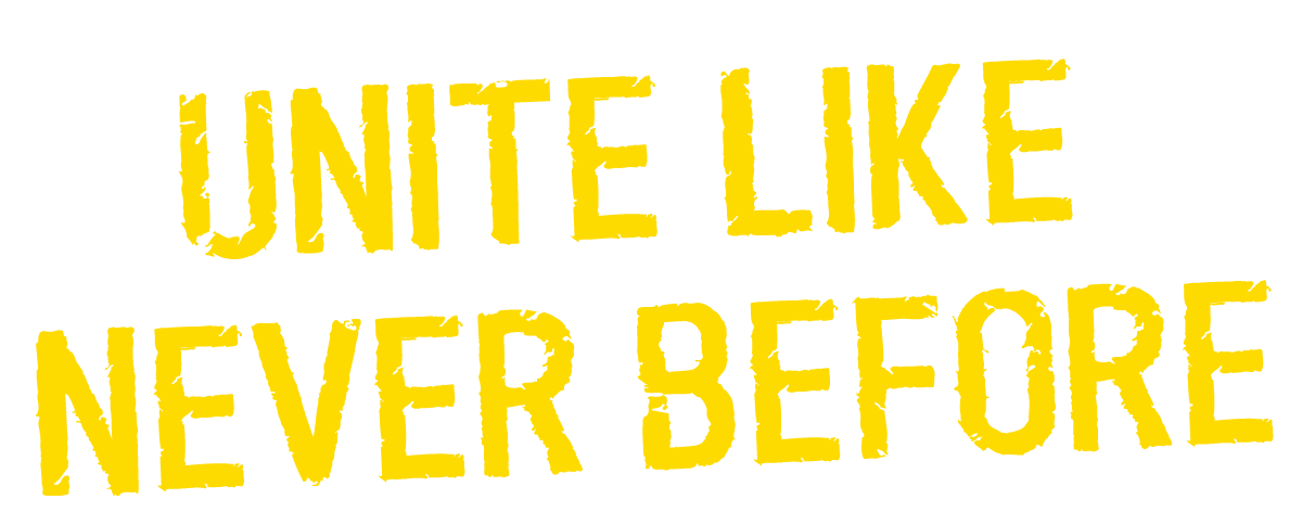 Unite Like Never Before