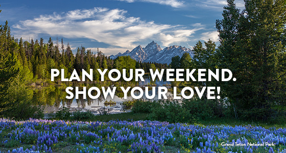 Plan Your Weekend. Show Your Love!
