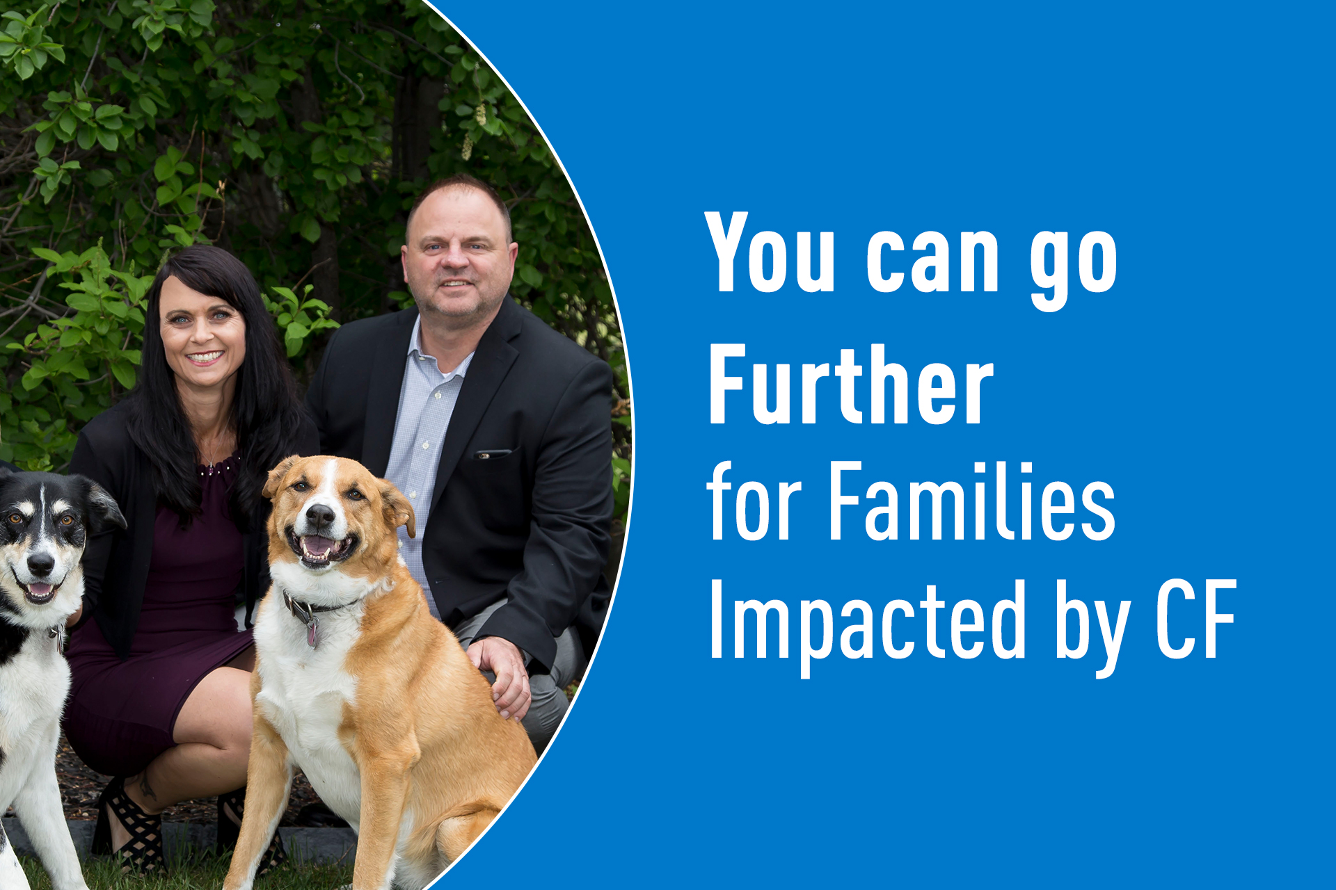 You can go further for families impacted by CF