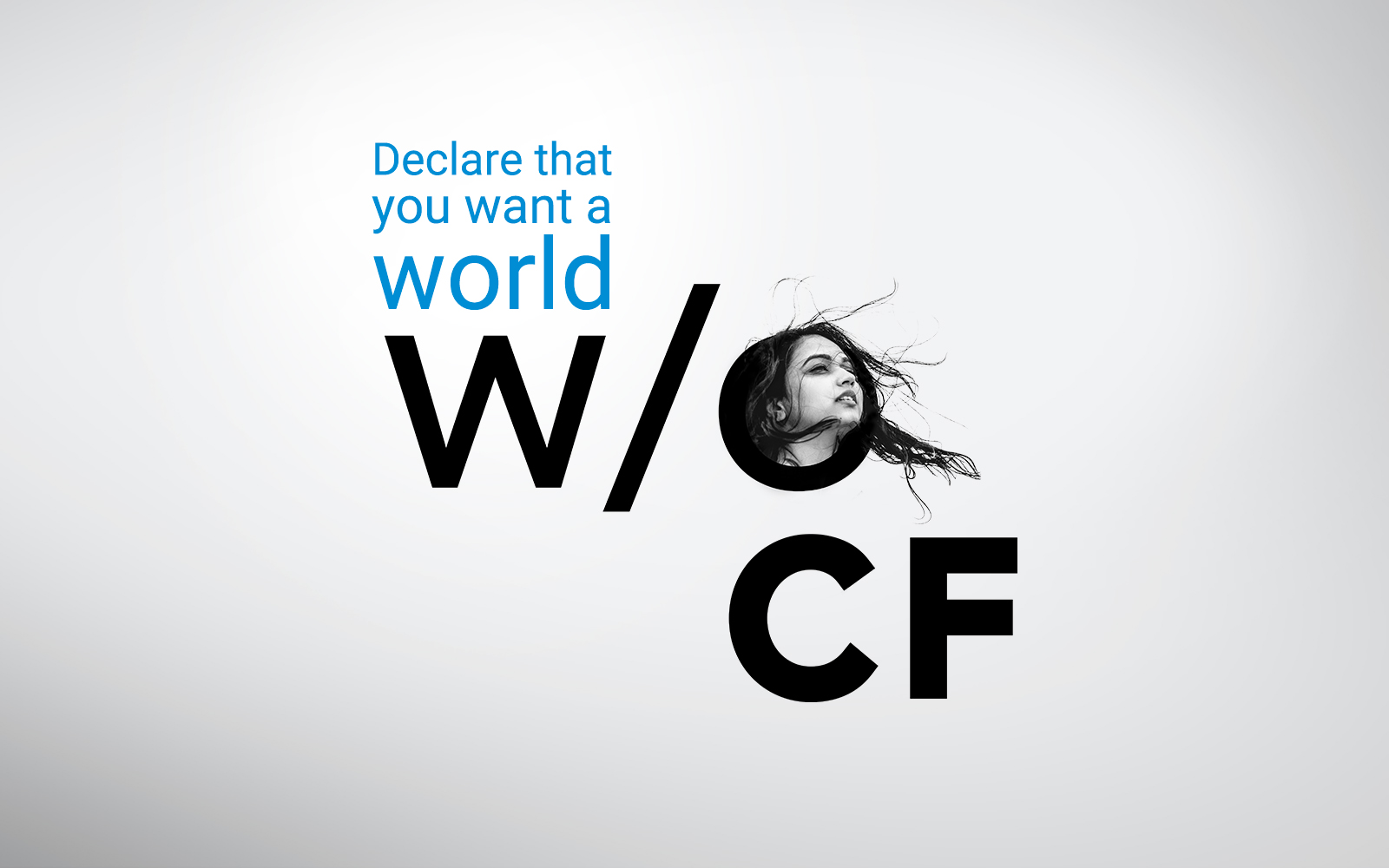 Declare that you want a world W/O CF.