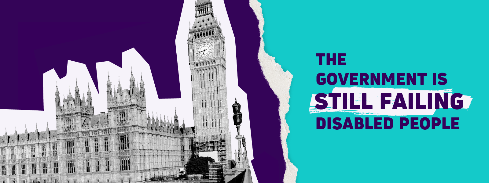 "The Goverment is still failing disabled people" beside the Houses or Parliament.