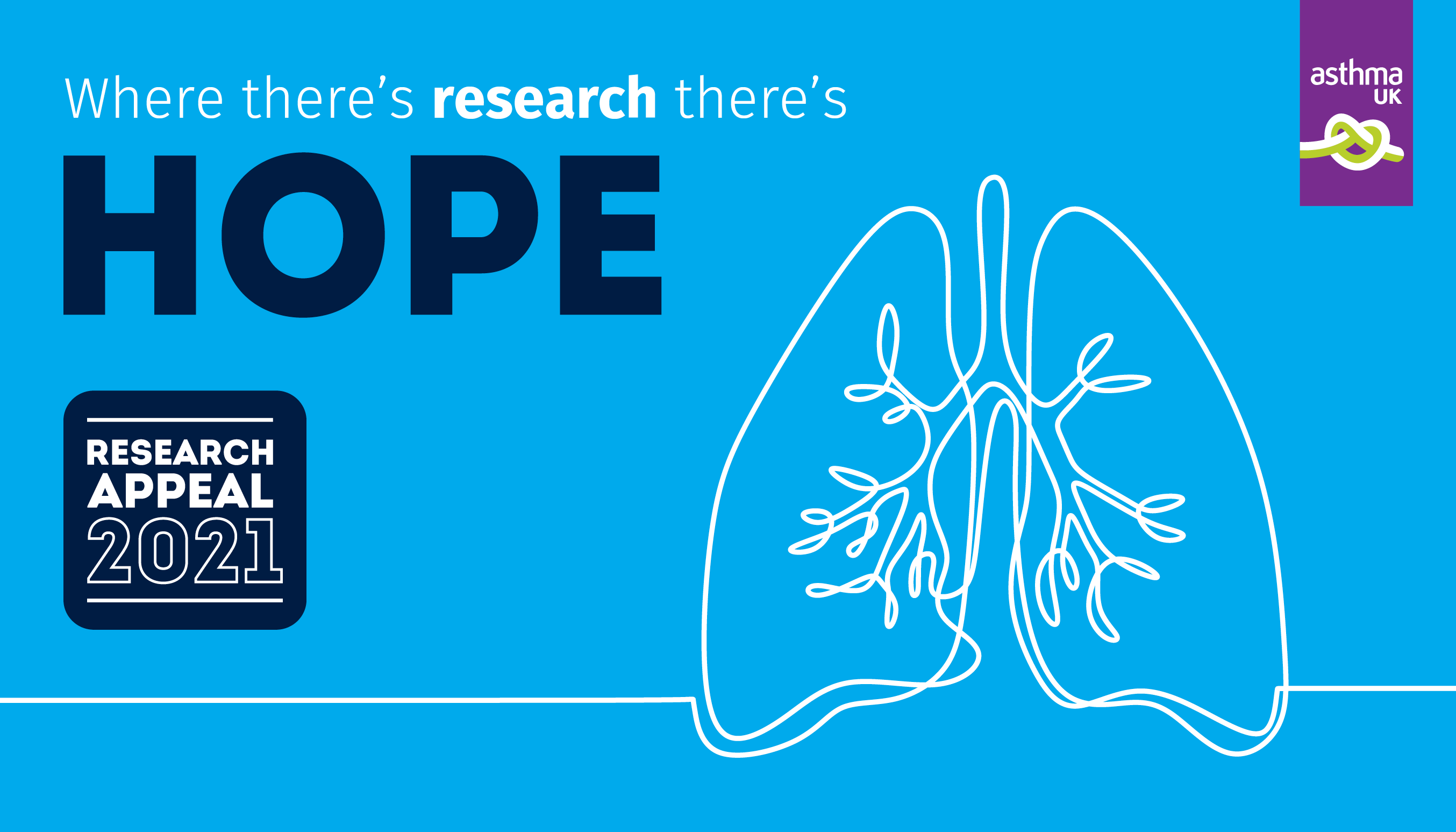 Asthma UK - Where there is research, there's hope - Research Appeal 2021