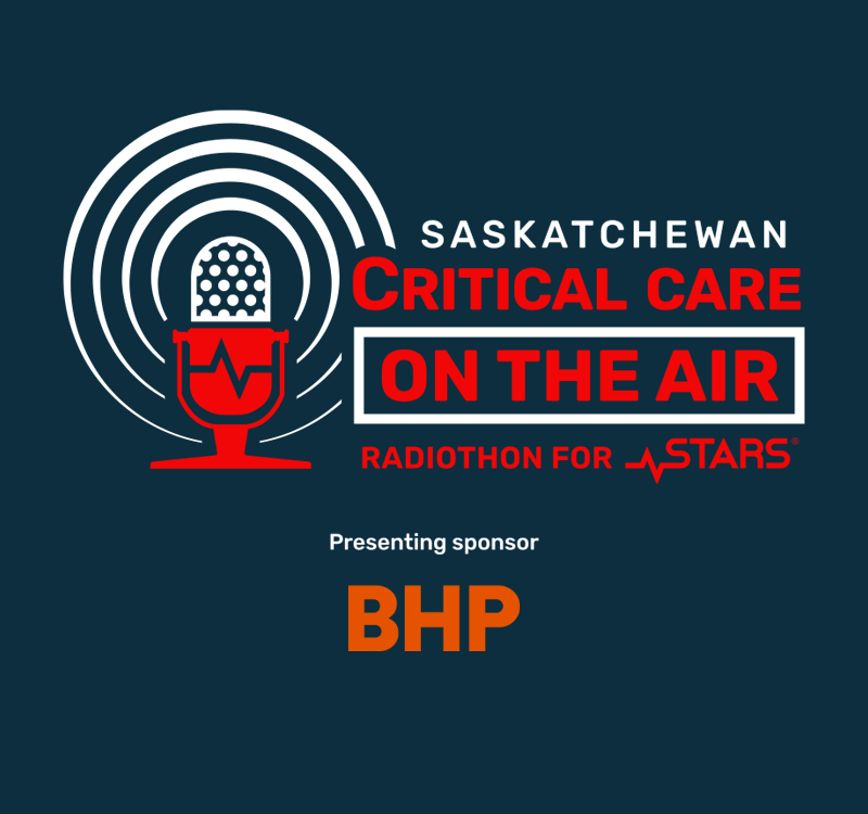 Saskatchewan Critical Care on the Air Radiothon for STARS. Presenting sponsor BHP