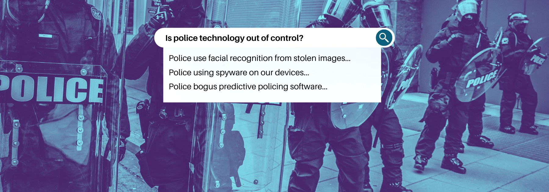 is police technology out of control? Yes