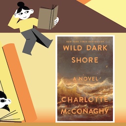 Wild Dark Shore by Charlotte McConaghy