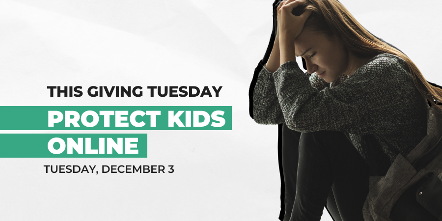 Giving Tuesday: Protect Kids Online
