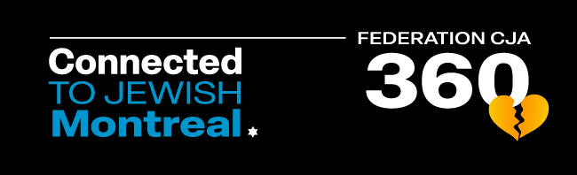 Connected to Jewish Montreal - Federation CJA 360