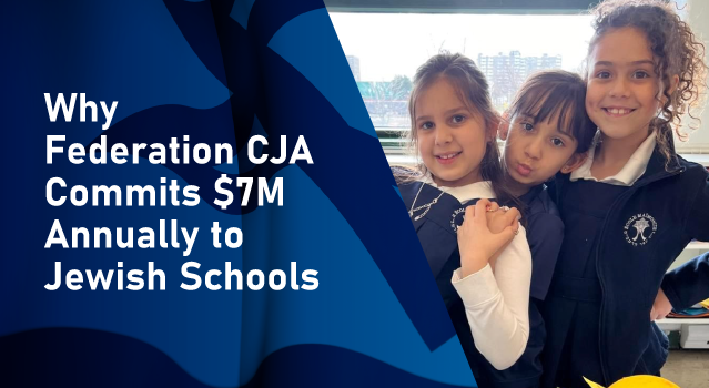 Federation CJA Commits $7 Million Annually to Montreal Jewish Day Schools