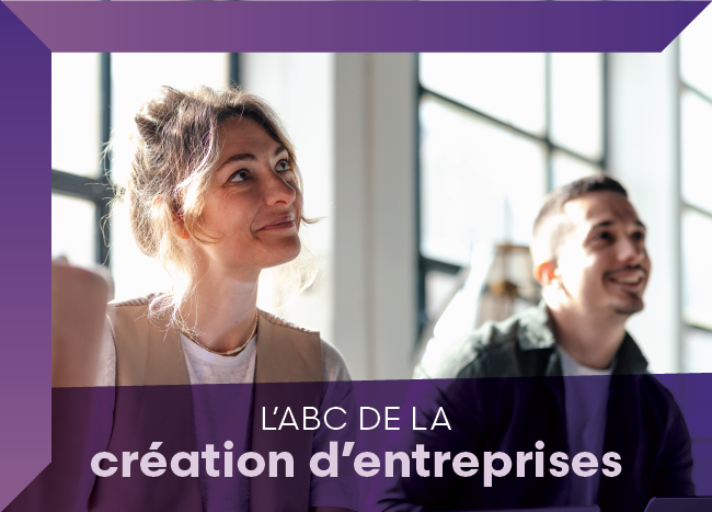 L’ABC de la création d’entreprises