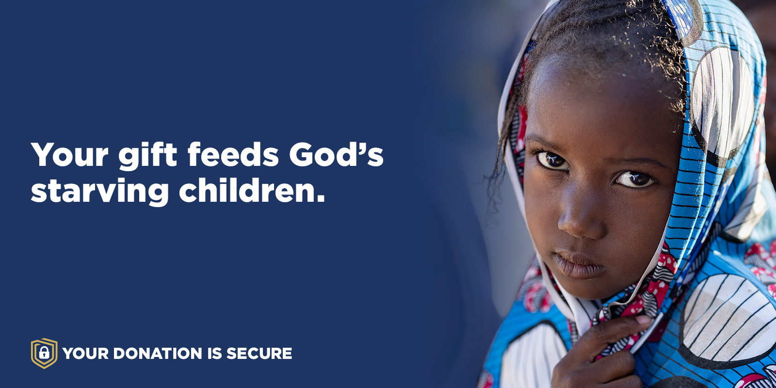 Your gift feeds God's starving children.
