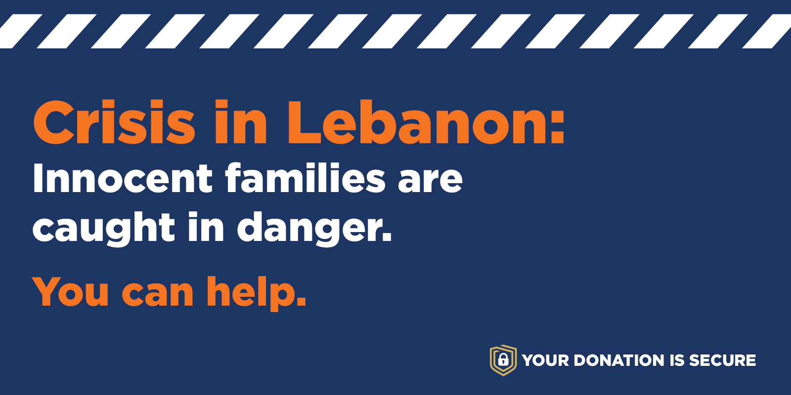 Crisis in Lebanon: Innocent families are caught in danger. You can help.