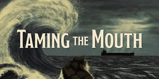 Taming the Mouth