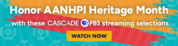 AANHPI Heritage Month Streaming Collection
