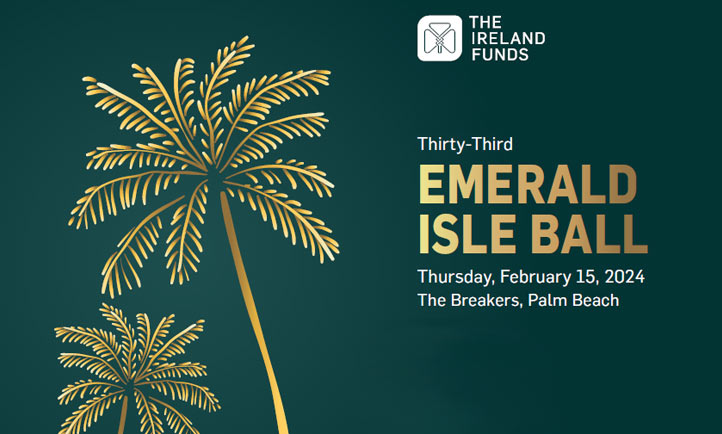 33rd Emerald Isle Ball | Thursday, February 15, 2024 | The Breakers, Palm Beach