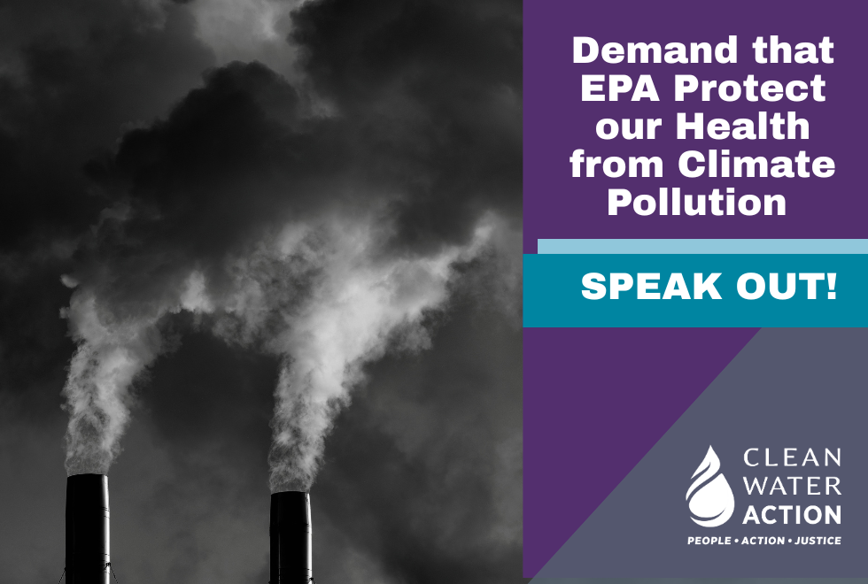 Demand that EPA protect our health from climate pollution. Speak out!