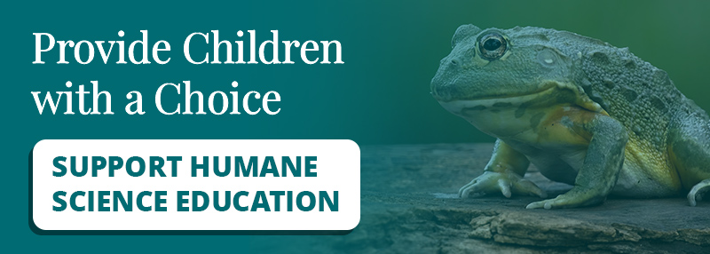 SUPPORT HUMANE SCIENCE EDUCATION